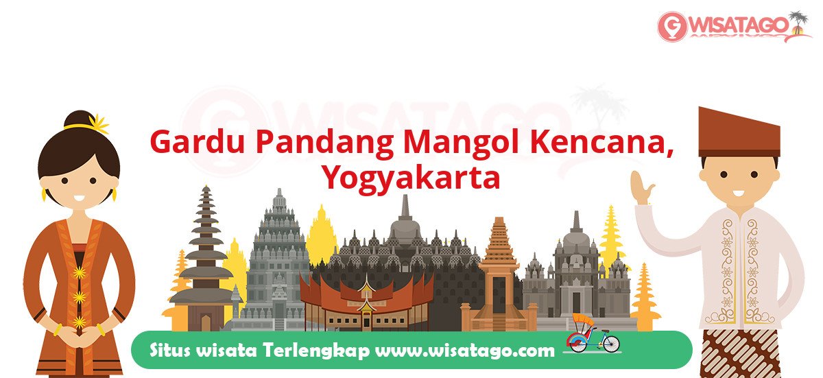Gardu Pandang Mangol Kencana, Yogyakarta: Tips, Harga Tiket, Kuliner, Lokasi, Fasilitas dan Spot Gardu Pandang Mangol Kencana, Yogyakarta: Tips, Harga Tiket, Kuliner, Lokasi, Fasilitas dan Spot