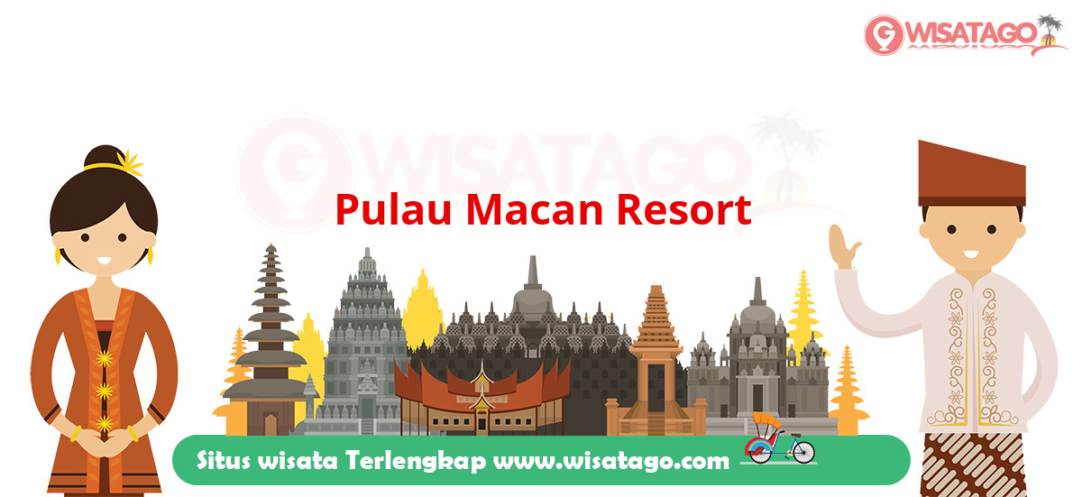 Pulau Macan Resort: Tips, Harga Tiket, Kuliner, Lokasi, Fasilitas dan Spot Pulau Macan Resort: Tips, Harga Tiket, Kuliner, Lokasi, Fasilitas dan Spot