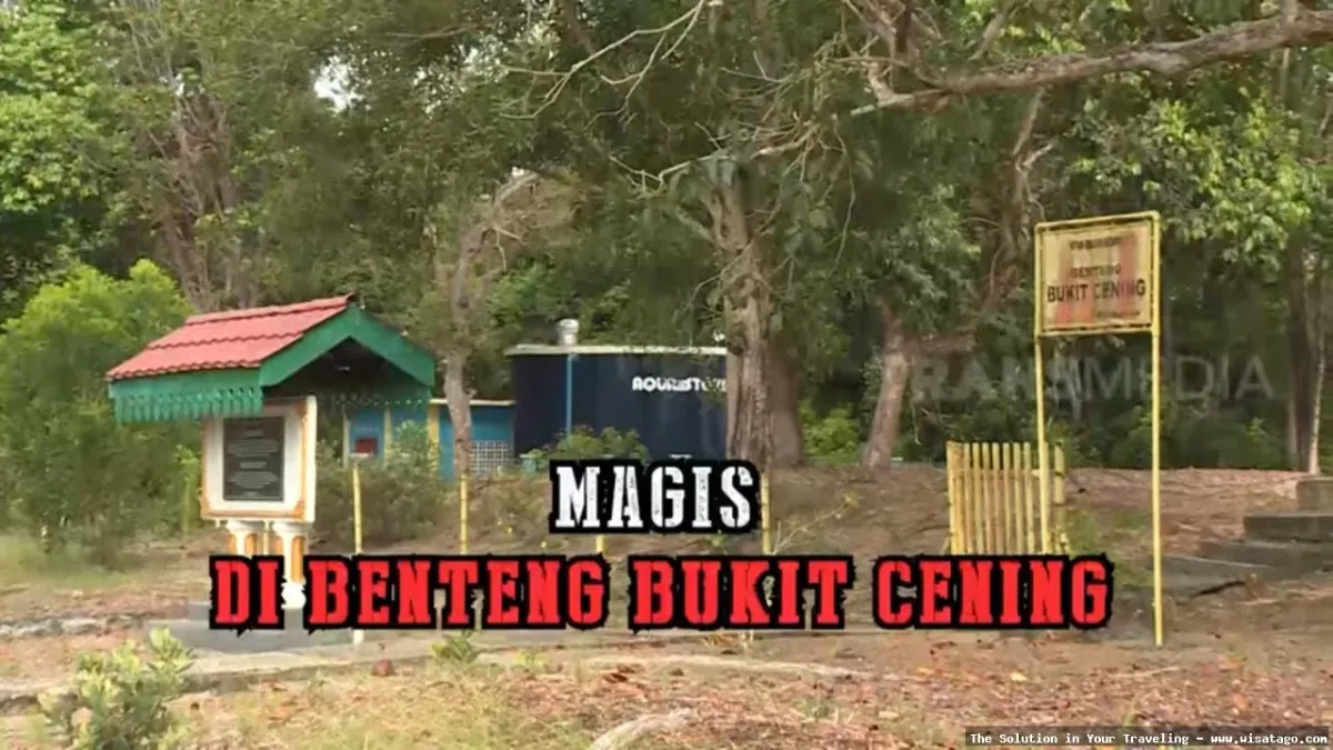 Benteng Bukit Cening, warisan sejarah.