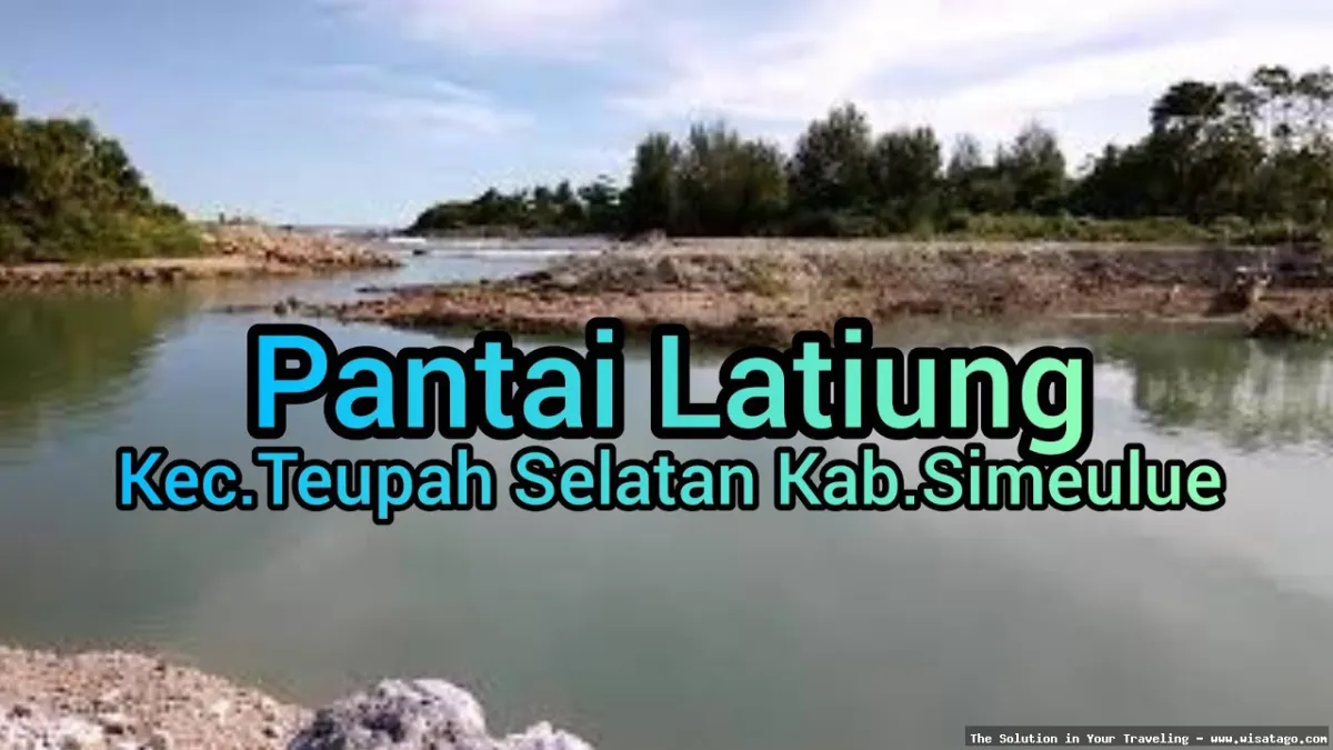 Pantai Desa Latiung: Tips, Harga Tiket, Kuliner, Lokasi, Fasilitas dan Spot Pantai Desa Latiung: Tips, Harga Tiket, Kuliner, Lokasi, Fasilitas dan Spot