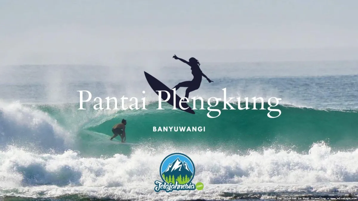 Pantai Plengkung Banyuwangi: surga peselancar dunia.