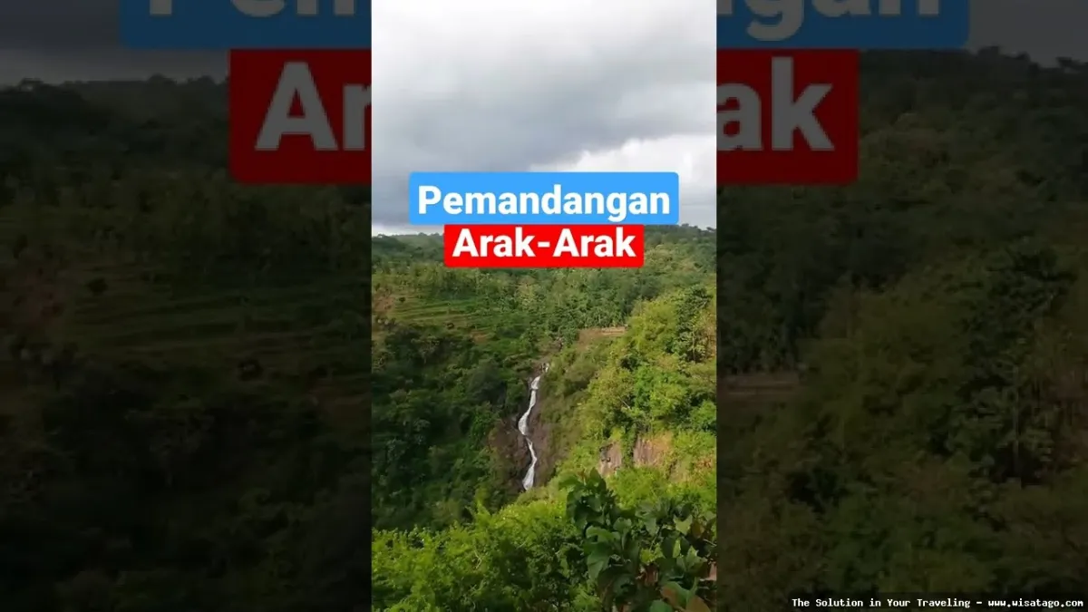 Wisata Pemandangan Arak Arak menawan
