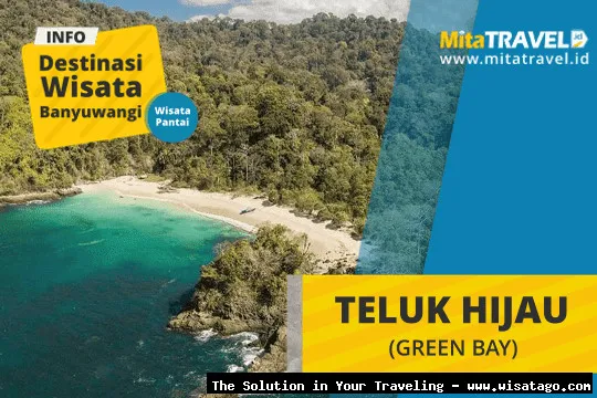 wisata Teluk Hijau yang memukau